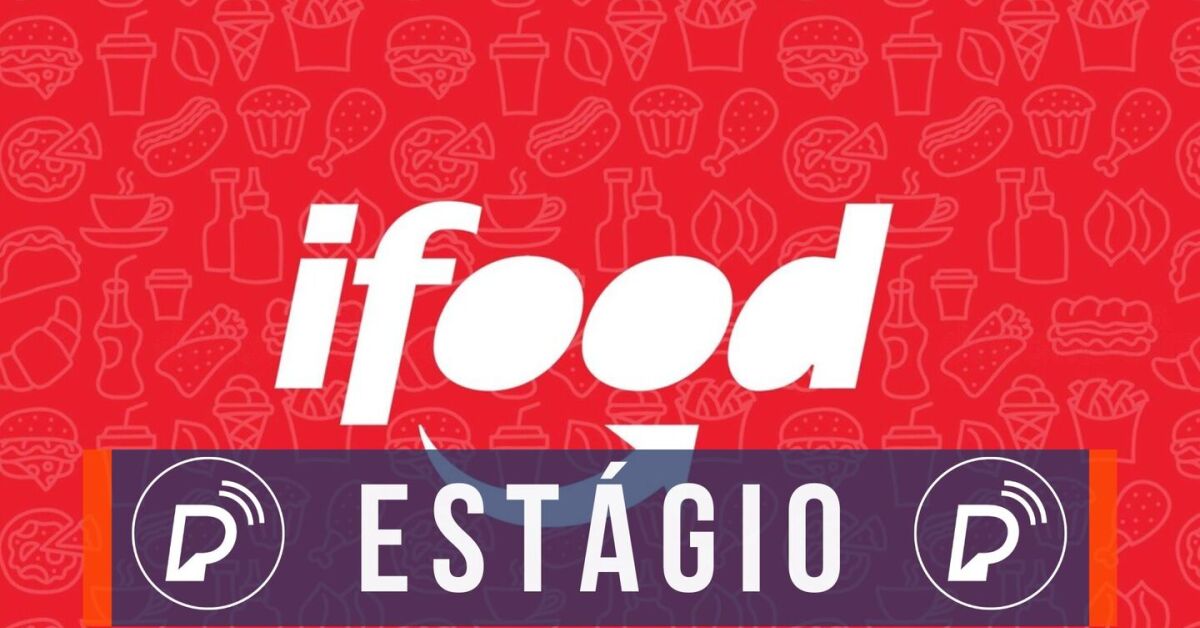 Est&aacute;gio no Ifood. 