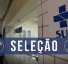Ag&ecirc;ncia do SUS lan&ccedil;a sele&ccedil;&atilde;o p&uacute;blica.