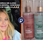 Body Splash de Vanilla. citado na m&uacute;sica Al&ocirc; Virginia.