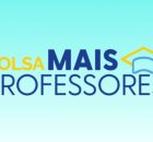Bolsa Mais Professores.