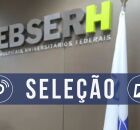 EBSERH abre processo seletivo.