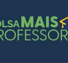 Bolsa Mais Professores.
