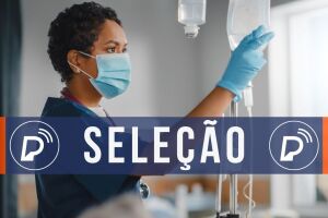 Processo seletivo para T&eacute;cnico de Enfermagem.
