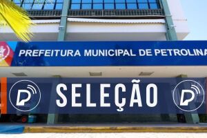 Processo seletivo da Prefeitura de Petrolina.