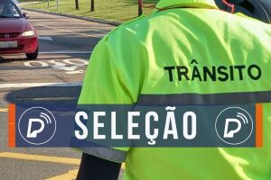 Processo seletivo para Agente de Tr&acirc;nsito.