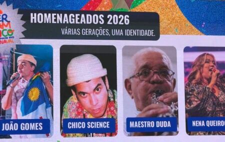 Carnaval 2026 de Pernambuco tem Jo&atilde;o Gomes, Maestro Duda, Nena Queiroga e Chico Science como homenageados