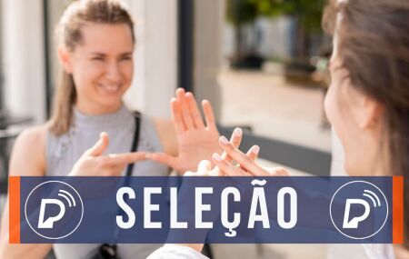 Sele&ccedil;&atilde;o para interprete de libras. 