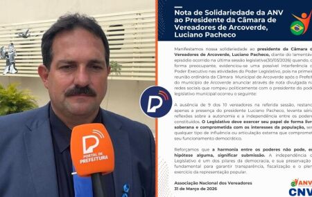 Associa&ccedil;&atilde;o Nacional dos Vereadores se solidariza com presidente da C&acirc;mara de Vereadores de Arcoverde.