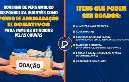 Governo de PE disponibiliza quart&eacute;is como pontos de arrecada&ccedil;&atilde;o para fam&iacute;lias atingidas pelas chuvas.