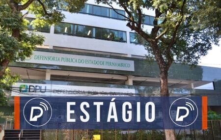 Defensoria P&uacute;blica de Pernambuco abre vagas para est&aacute;gio.