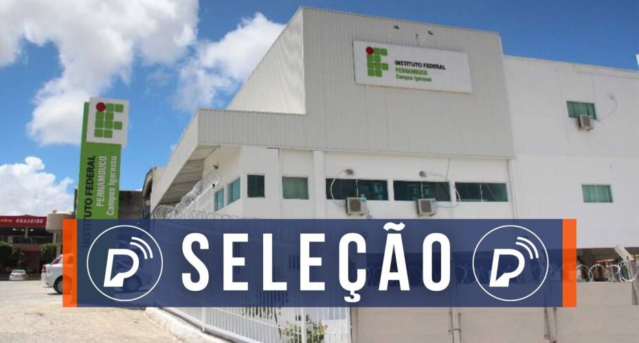 IFPE encerra inscrições de processo seletivo. 