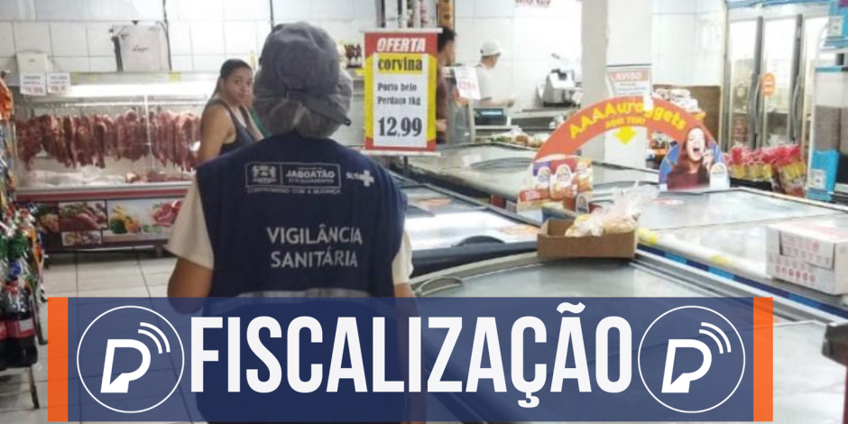Vigil&acirc;ncia Sanit&aacute;ria fiscaliza com&eacute;rcios em Jaboat&atilde;o