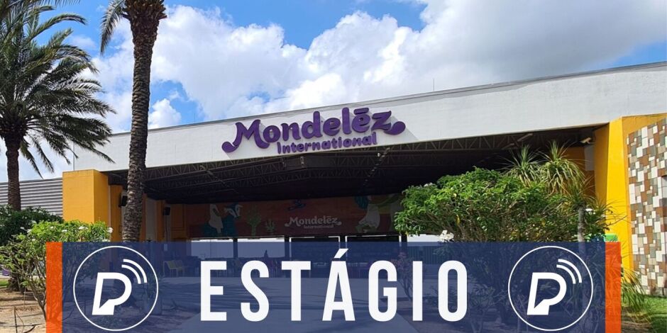 Est&aacute;gio na Mondelēz Brasil em Pernambuco. 