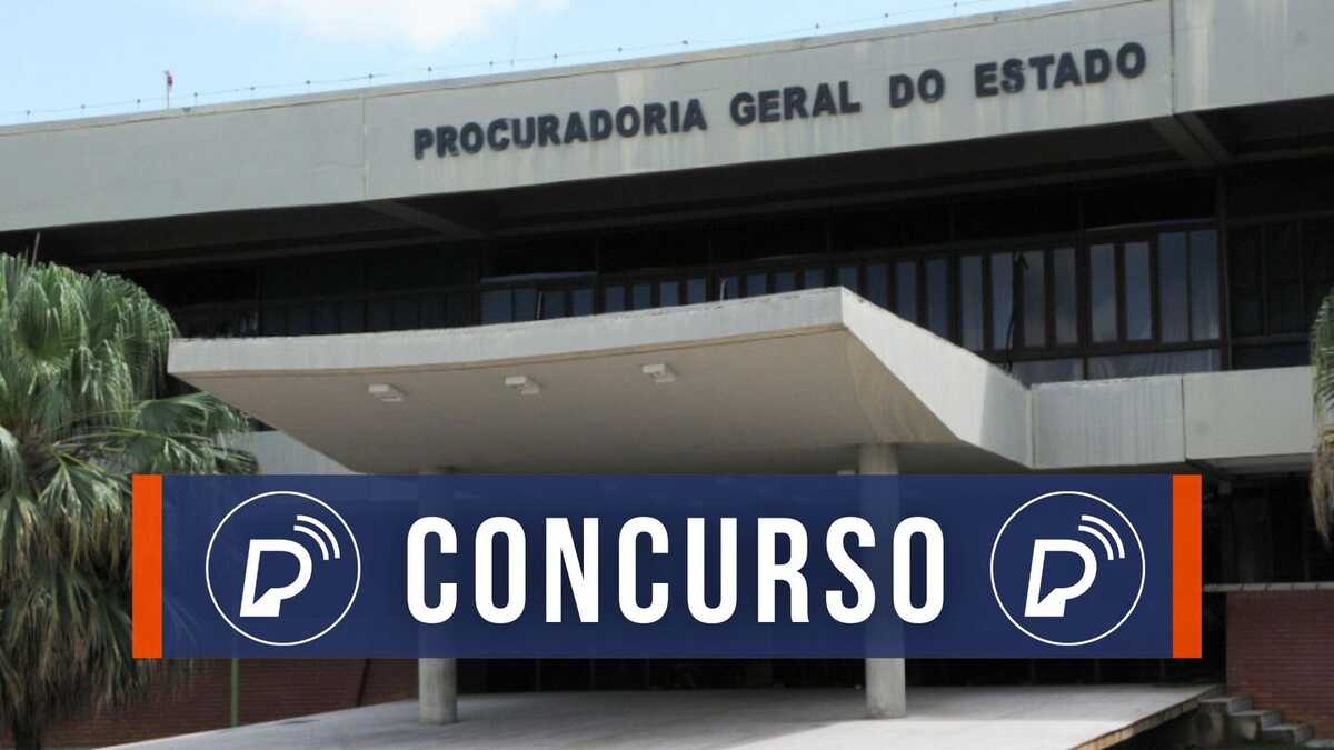 PGE abre concurso público com salários de R$ 36 mil; confira edital ...